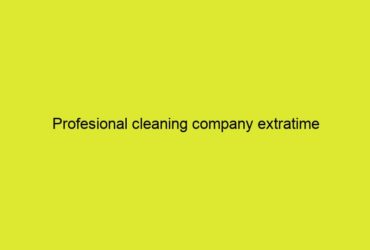 Profesional cleaning company extratime